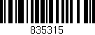 Código de barras (EAN, GTIN, SKU, ISBN): '835315'
