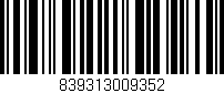 Código de barras (EAN, GTIN, SKU, ISBN): '839313009352'