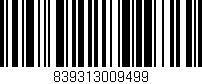 Código de barras (EAN, GTIN, SKU, ISBN): '839313009499'