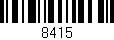 Código de barras (EAN, GTIN, SKU, ISBN): '8415'