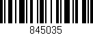 Código de barras (EAN, GTIN, SKU, ISBN): '845035'