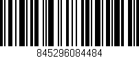 Código de barras (EAN, GTIN, SKU, ISBN): '845296084484'