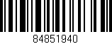 Código de barras (EAN, GTIN, SKU, ISBN): '84851940'