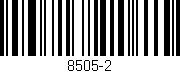 Código de barras (EAN, GTIN, SKU, ISBN): '8505-2'