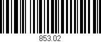 Código de barras (EAN, GTIN, SKU, ISBN): '853.02'