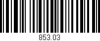 Código de barras (EAN, GTIN, SKU, ISBN): '853.03'