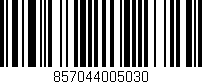 Código de barras (EAN, GTIN, SKU, ISBN): '857044005030'