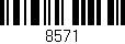 Código de barras (EAN, GTIN, SKU, ISBN): '8571'