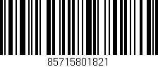 Código de barras (EAN, GTIN, SKU, ISBN): '85715801821'