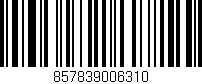 Código de barras (EAN, GTIN, SKU, ISBN): '857839006310'