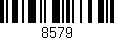Código de barras (EAN, GTIN, SKU, ISBN): '8579'