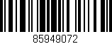 Código de barras (EAN, GTIN, SKU, ISBN): '85949072'