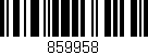 Código de barras (EAN, GTIN, SKU, ISBN): '859958'