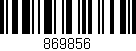 Código de barras (EAN, GTIN, SKU, ISBN): '869856'