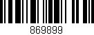Código de barras (EAN, GTIN, SKU, ISBN): '869899'
