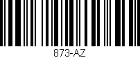 Código de barras (EAN, GTIN, SKU, ISBN): '873-AZ'