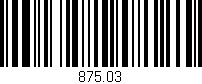 Código de barras (EAN, GTIN, SKU, ISBN): '875.03'