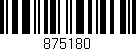 Código de barras (EAN, GTIN, SKU, ISBN): '875180'