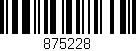 Código de barras (EAN, GTIN, SKU, ISBN): '875228'