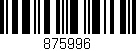 Código de barras (EAN, GTIN, SKU, ISBN): '875996'