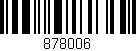Código de barras (EAN, GTIN, SKU, ISBN): '878006'