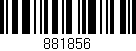 Código de barras (EAN, GTIN, SKU, ISBN): '881856'