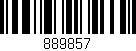 Código de barras (EAN, GTIN, SKU, ISBN): '889857'