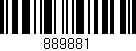 Código de barras (EAN, GTIN, SKU, ISBN): '889881'