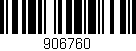 Código de barras (EAN, GTIN, SKU, ISBN): '906760'