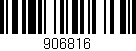 Código de barras (EAN, GTIN, SKU, ISBN): '906816'