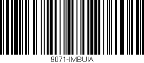 Código de barras (EAN, GTIN, SKU, ISBN): '9071-IMBUIA'