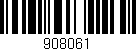 Código de barras (EAN, GTIN, SKU, ISBN): '908061'