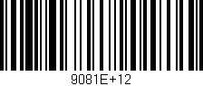 Código de barras (EAN, GTIN, SKU, ISBN): '9081E+12'