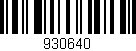 Código de barras (EAN, GTIN, SKU, ISBN): '930640'