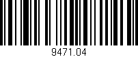 Código de barras (EAN, GTIN, SKU, ISBN): '9471.04'