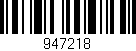 Código de barras (EAN, GTIN, SKU, ISBN): '947218'