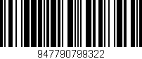 Código de barras (EAN, GTIN, SKU, ISBN): '947790799322'