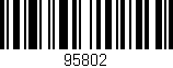 Código de barras (EAN, GTIN, SKU, ISBN): '95802'