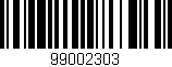 Código de barras (EAN, GTIN, SKU, ISBN): '99002303'
