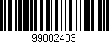 Código de barras (EAN, GTIN, SKU, ISBN): '99002403'