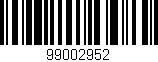 Código de barras (EAN, GTIN, SKU, ISBN): '99002952'
