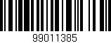 Código de barras (EAN, GTIN, SKU, ISBN): '99011385'