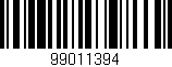 Código de barras (EAN, GTIN, SKU, ISBN): '99011394'
