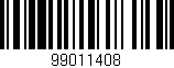 Código de barras (EAN, GTIN, SKU, ISBN): '99011408'
