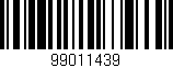 Código de barras (EAN, GTIN, SKU, ISBN): '99011439'