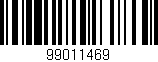 Código de barras (EAN, GTIN, SKU, ISBN): '99011469'