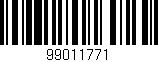Código de barras (EAN, GTIN, SKU, ISBN): '99011771'