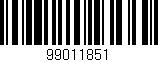 Código de barras (EAN, GTIN, SKU, ISBN): '99011851'