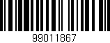 Código de barras (EAN, GTIN, SKU, ISBN): '99011867'