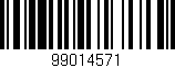 Código de barras (EAN, GTIN, SKU, ISBN): '99014571'